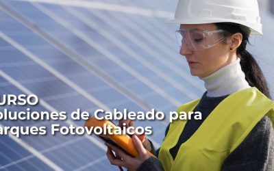Soluciones de Cableado para Parques Fotovoltaicos