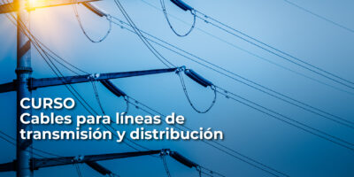 Curso cables para líneas de transmisión y distribución
