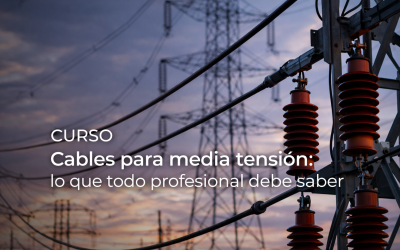 Cables para Media Tensión: soluciones reales para redes eléctricas.